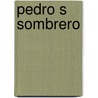 Pedro s sombrero by Mitgutsch