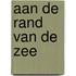 Aan de rand van de zee