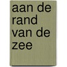 Aan de rand van de zee door Vegt