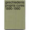 Geschiedenis propria cures 1890-1990 door Ligtenberg
