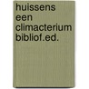 Huissens een climacterium bibliof.ed. by Bordewyk