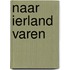 Naar ierland varen