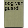 Oog van guardi by Dubois