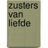 Zusters van liefde door A. Helman