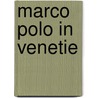 Marco polo in venetie door Roggeman