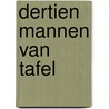 Dertien mannen van tafel door Cottenje