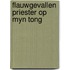 Flauwgevallen priester op myn tong
