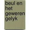 Beul en het geweren gelyk door Vries