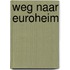 Weg naar euroheim