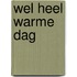 Wel heel warme dag