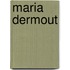 Maria dermout