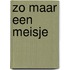 Zo maar een meisje