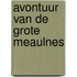 Avontuur van de grote meaulnes