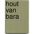 Hout van bara
