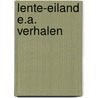 Lente-eiland e.a. verhalen door Slauerhoff