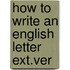 How to write an english letter ext.ver