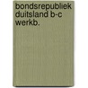 Bondsrepubliek duitsland b-c werkb. by Bosch