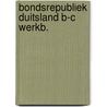 Bondsrepubliek duitsland b-c werkb. door Bosch