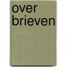 Over brieven door P.M. Kaashoek