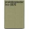 Praktijkopleider m/v 0876 door Onbekend