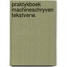 Praktykboek machineschryven tekstverw. door Nyenhuis