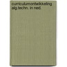 Curriculumontwikkeling alg.techn. in ned. by Bras