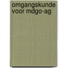 Omgangskunde voor mdgo-ag by B.P.E.M. van Ruymbeke