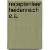 Receptenleer heidenreich e.a. door Heidenreich
