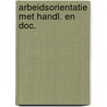 Arbeidsorientatie met handl. en doc. door Eerden