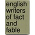 English writers of fact and fable