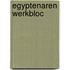 Egyptenaren werkbloc