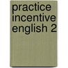 Practice incentive english 2 door Fowler