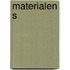 Materialen s