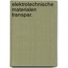 Elektrotechnische materialen transpar. by Kockx