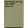 Elektrotechnische materialen transpar. door Kockx