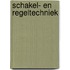 Schakel- en regeltechniek