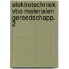 Elektrotechniek vbo materialen gereedschapp. 2 by J.A. Bien