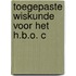 Toegepaste wiskunde voor het h.b.o. c