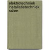 Elektrotechniek installatietechniek s4/en door Pelt