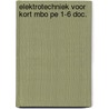 Elektrotechniek voor kort mbo pe 1-6 doc. door J.A. Bien
