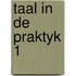 Taal in de praktyk 1