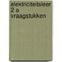 Elektriciteitsleer 2 a vraagstukken