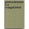 Elektriciteitsleer 2 a vraagstukken door Pelt