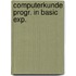 Computerkunde progr. in basic exp.