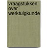 Vraagstukken over werktuigkunde door Brocx