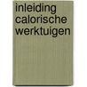 Inleiding calorische werktuigen door Brocx