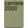 Carriere 2000 by Hezemans