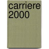 Carriere 2000 door Hezemans
