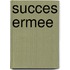 Succes ermee
