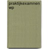 Praktijkexamnen wp by Blaauw